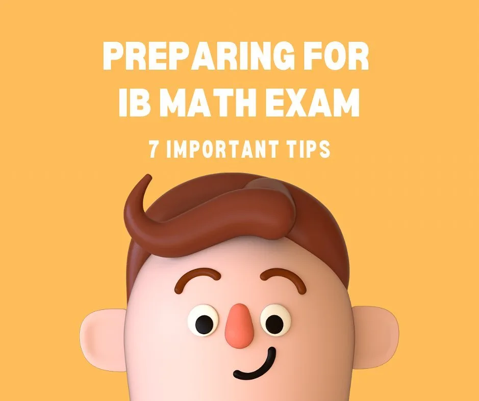 7 Steps for Effective IB Math Exam Preparation